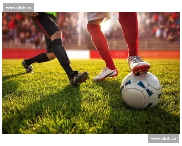 高清足球直播全程回放精彩瞬间尽在掌握球迷必备观看指南 - 副本 - 副本 - 副本 - 副本 - 副本 (4)